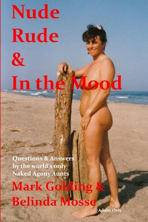 Nude Rude and in the Mood