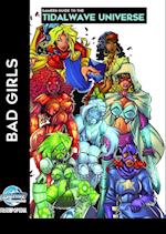 GAMERS GUIDE TO THE TIDALWAVE UNIVERSE - BAD GIRLS
