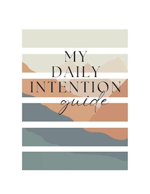 My Daily Intention Guide