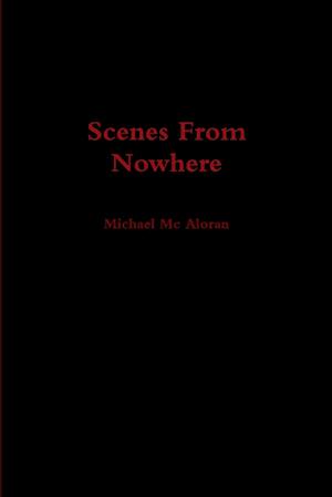 Scenes From Nowhere