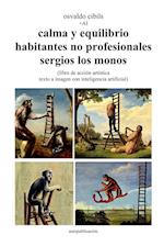 calma y equilibrio habitantes no profesionales sergios los monos