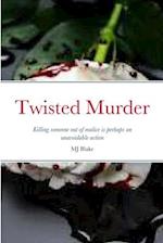 Twisted Murder