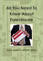 All You Need To Know About Foreclosure