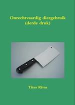 Onrechtvaardig diergebruik (derde druk)