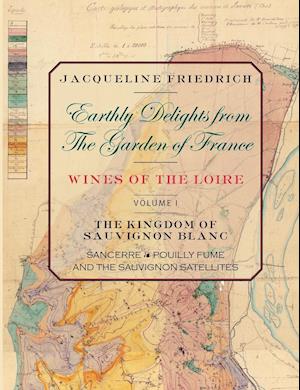 Earthly Delights from the Garden of France/Wines of the Loire/Volume One