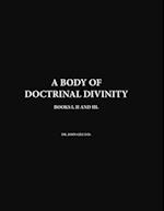 A Body Of Doctrinal Divinity, Books I,II and III, By Dr. John Gill D.D. 