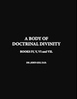 A Body Of Doctrinal Divinity, Book IV, V, VI and VII. 