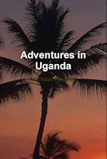 Adventures in Uganda