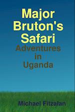 Major Bruton's Ugandan Safari