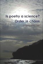 Is Poetry a Science? Order in Chaos