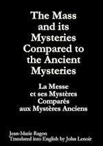The Mass and its Mysteries Compared to the Ancient Mysteries