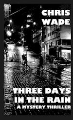 Three Days in the Rain