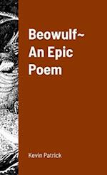 Beowulf ~ An Epic Poem 