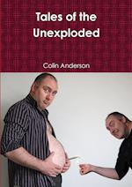 Tales of the Unexploded 