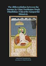 The differentiation between the karams by Gi¿n¿ Harbhajan Singh Dhudhikay (Vidy¿rth¿ Sampard¿i Bhindr¿).