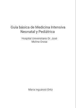 Guía básica de Medicina Intensiva Neonatal y Pediátrica