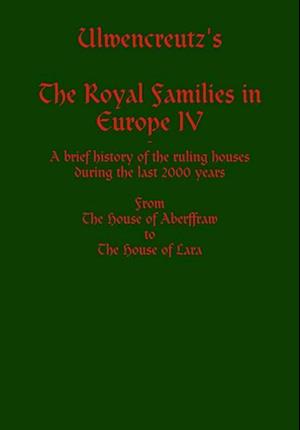 Ulwencreutz's The Royal Families in Europe IV