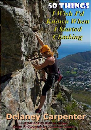 50 Things I Wish I'd Known When I Started Climbing