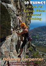 50 Things I Wish I'd Known When I Started Climbing