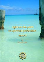 Light on the path to spiritual perfection - Book VI