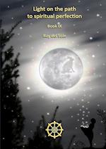Light on the Path to Spiritual Perfection - Book IX