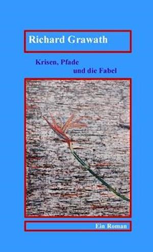 Krisen, Pfade und die Fabel