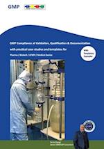 GMP Compliance at Validation, Qualification & Documentation with practical case studies and templates
