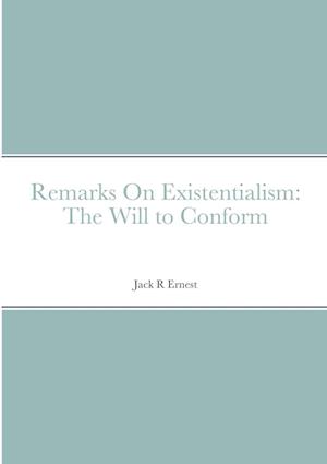 Remarks On Existentialism