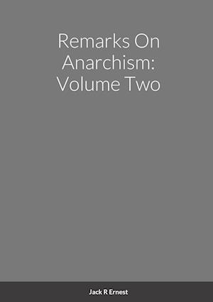 Remarks On Anarchism