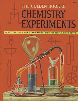 The Golden Book of Chemistry Experiments