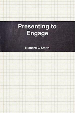 Presenting to Engage