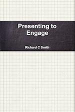 Presenting to Engage