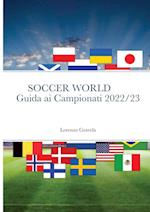 SOCCER WORLD - GUIDA AI CAMPIONATI 2022/23