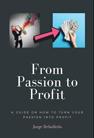 Your Passion to Profit