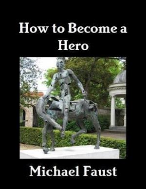 How to Become a Hero