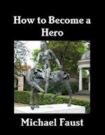 How to Become a Hero