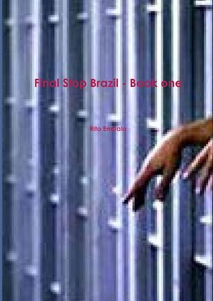 Final Stop Brazil - Book one