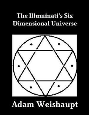 Illuminati's Six Dimensional Universe