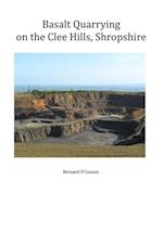 Basalt Quarrying on the Clee Hills, Shropshire