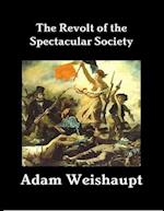 Revolt of the Spectacular Society