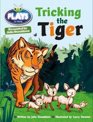 Bug Club Guided Julia Donaldson Plays Year Two Turquoise Tricking the Tiger