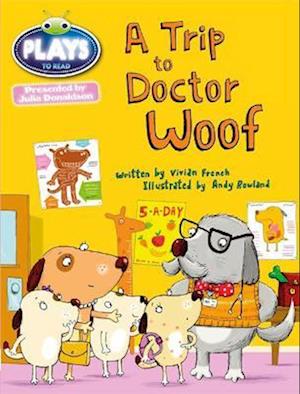 Bug Club Julia Donaldson Plays Blue (KS1)/1B A Trip to Doctor Woof