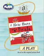 Bug Club Julia Donaldson Plays to Act A New Home for a Pirate: A Play Educational Edition