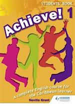 Achieve! Students Book 1: Student Book 1: An English course for the  Caribbean Learner