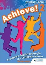 Achieve! Students Book 2: Student Book 2: An English course for the  Caribbean Learner