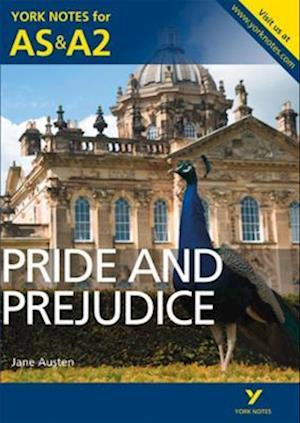 Pride and Prejudice: York Notes for AS & A2
