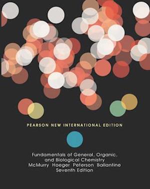 Fundamentals of General, Organic, and Biological Chemistry Pearson New International Edition, plus MasteringChemistry without eText