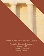 Physics for Scientists & Engineers (Chs 1-37 Pearson New International Edition, plus MasteringPhysics without eText