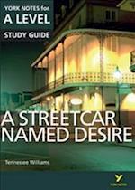 A Streetcar Named Desire: York Notes for A-level everything you need to study and prepare for the 2025 and 2026 exams