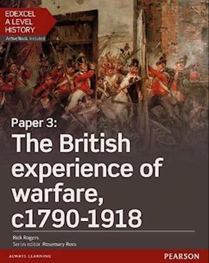 Edexcel A Level History, Paper 3: The British experience of warfare c1790-1918 Student Book + ActiveBook